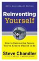 Reinventing Yourself - 20th Anniversary Edition: How to Become the Person You'Ve Always Wanted to be