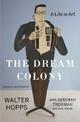 The Dream Colony: A Life in Art