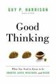 Good Thinking: What You Need to Know to be Smarter, Safer, Wealthier, and Wiser