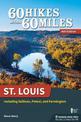 60 Hikes Within 60 Miles: St. Louis: Including Sullivan, Potosi, and Farmington