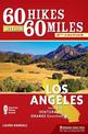 60 Hikes Within 60 Miles: Los Angeles: Including Ventura and Orange Counties