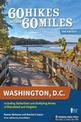 60 Hikes Within 60 Miles: Washington, D.C.: Including Suburban and Outlying Areas of Maryland and Virginia