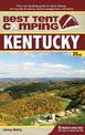 Best Tent Camping: Kentucky: Your Car-Camping Guide to Scenic Beauty, the Sounds of Nature, and an Escape from Civilization