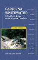 Carolina Whitewater: A Paddler's Guide to the Western Carolinas