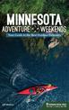 Minnesota Adventure Weekends: Your Guide to the Best Outdoor Getaways