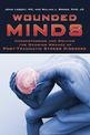 Wounded Minds: Understanding and Solving the Growing Menace of Post-Traumatic Stress Disorder