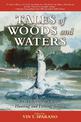 Tales of Woods and Waters: An Anthology of Classic Hunting and Fishing Stories