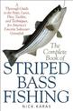 The Complete Book of Striped Bass Fishing: A Thorough Guide to the Baits, Lures, Flies, Tackle, and Techniques for America's Fav