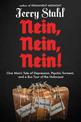 Nein, Nein, Nein!: One Man's Tale of Depression, Psychic Torment, and a Bus Tour of the Holocaust