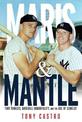 Maris & Mantle: Two Yankees, Baseball Immortality, and the Age of Camelot