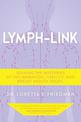 Lymph-Link: Solving the Mysteries of Inflammation, Toxicity, and Breast Health Issues