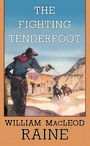 The Fighting Tenderfoot (Large Print)