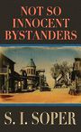 Not So Innocent Bystanders (Large Print)