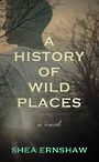 A History of Wild Places (Large Print)