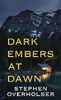 Dark Embers at Dawn (Large Print)