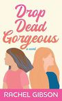 Drop Dead Gorgeous (Large Print)