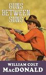 Guns Between Suns (Large Print)