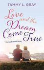 Love and the Dream Come True (Large Print)