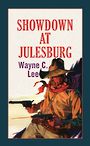 Showdown at Julesburg Station (Large Print)