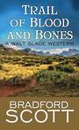 Trail of Blood and Bones (Large Print)