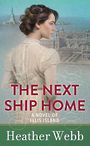 The Next Ship Home (Large Print)