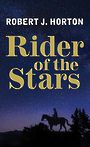 Rider of the Stars: A Western Story (Large Print)