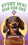 Every Dog Has His Day: Gone to the Dogs Mysteries (Large Print)