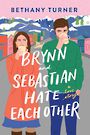 Brynn and Sebastian Hate Each Other (Large Print)