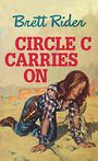 Circle C Carries on (Large Print)