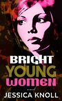 Bright Young Women (Large Print)