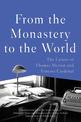 From The Monastery To The World: The Letters of Thomas Merton and Ernesto Cardenal