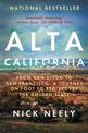 Alta California: From San Diego to San Francisco, A Journey on Foot to Rediscover the Golden State