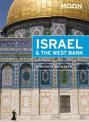 Moon Israel & the West Bank (Second Edition): Planning Essentials, Sacred Sites, Unforgettable Experiences