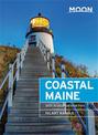 Moon Coastal Maine (Seventh Edition): With Acadia National Park