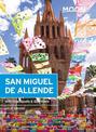 Moon San Miguel de Allende (Third Edition): Including Guanajuato & Queretaro