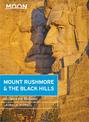 Moon Mount Rushmore & the Black Hills (Fourth Edition): With the Badlands