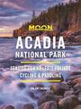 Moon Acadia National Park (Seventh Edition): Seaside Towns, Fall Foliage, Cycling & Paddling