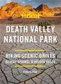 Moon Death Valley National Park (Third Edition): Hiking, Scenic Drives, Desert Springs & Hidden Oases