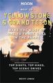 Moon Best of Yellowstone & Grand Teton (First Edition): Make the Most of One to Three Days in the Parks