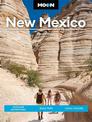 Moon New Mexico (Twelfth Edition): Outdoor Adventures, Road Trips, Local Culture