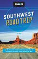 Moon Southwest Road Trip (Third Edition): Drive the Loop from Las Vegas to Santa Fe, Visiting 8 National Parks along the Way