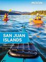 Moon San Juan Islands (Sixth Edition): Best Hikes, Local Spots, and Weekend Getaways