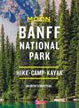 Moon Banff National Park (Third Edition): Hike, Camp, See Wildlife