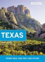 Moon Texas (Tenth Edition): Getaway Ideas, Road Trips, BBQ & Tex-Mex