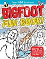 Bigfoot Fun Book!: Puzzles, Coloring Pages, Fun Facts!