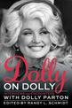 Dolly on Dolly: Interviews and Encounters with Dolly Parton