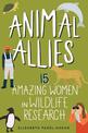 Animal Allies: 15 Amazing Women in Wildlife Research