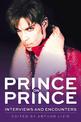 Prince on Prince: Interviews and Encounters