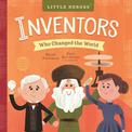 Inventors Who Changed the World: Little Heroes