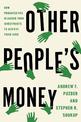 Other People's Money: How Progressives Hijacked Your Investments to Achieve Their Aims